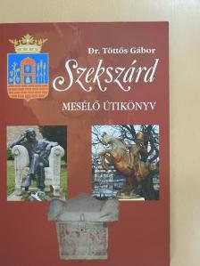 Dr. Töttős Gábor - Szekszárd [antikvár]