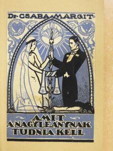 Dr. Csaba Margit - Amit a nagy leánynak tudnia kell [antikvár]