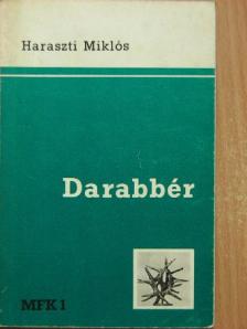 Haraszti Miklós - Darabbér [antikvár]