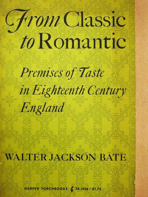 Walter Jackson Bate - From Classic to Romantic [antikvár]