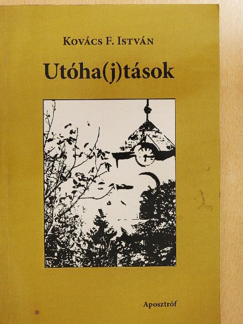 Kovács F. István - Utóha(j)tások [antikvár]