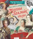 Budai Lotti-Zubor Rozi - Micsoda "szajhák" voltak - Megrágalmazott híres nők igaz története [szépséghibás]