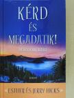 Esther Hicks - Kérd és megadatik! 2. [antikvár]