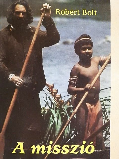 Robert Bolt - A misszió [antikvár]