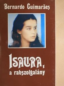 Bernardo Guimaraes - Isaura, a rabszolgalány [antikvár]