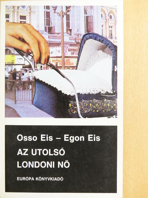 Egon Eis - Az utolsó londoni nő [antikvár]