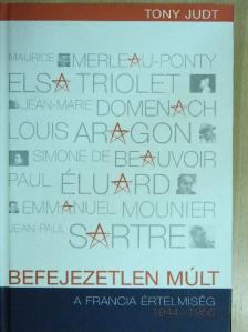 Tony Judt - Befejezetlen múlt [antikvár]