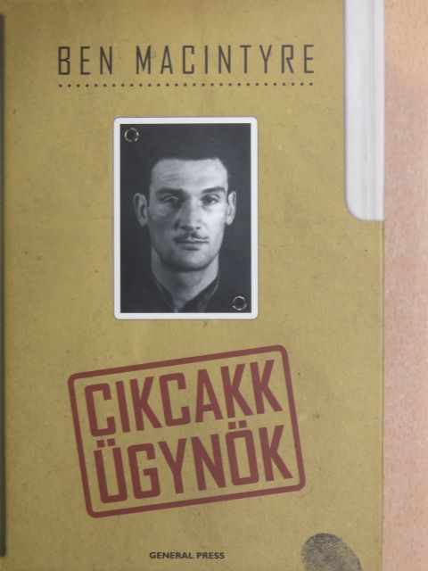 Ben Macintyre - Cikcakk ügynök [antikvár]