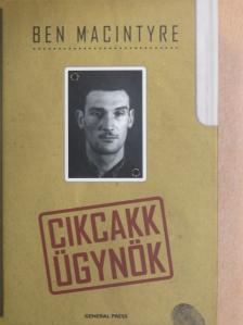 Ben Macintyre - Cikcakk ügynök [antikvár]