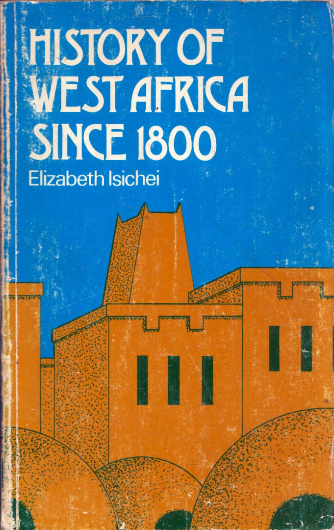 Elisabeth Isichei - History of West Africa Since 1800 [antikvár]