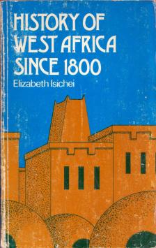 Elisabeth Isichei - History of West Africa Since 1800 [antikvár]