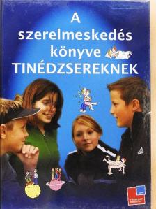 Kirsten Bleich - A szerelmeskedés könyve tinédzsereknek [antikvár]