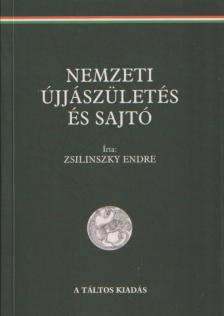 Bajcsy-Zsilinszky Endre - Nemzeti újjászületés és sajtó [antikvár]