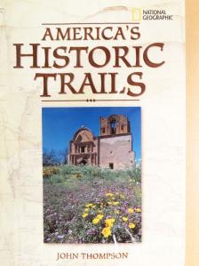 John Thompson - America's Historic Trails [antikvár]