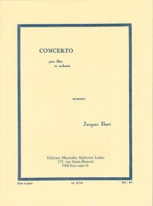 IBERT, JACQUES - CONCERTO POUR FLUTE ET ORCHESTRE, FLUTE ET PIANO