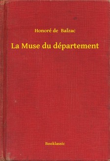 Honoré de Balzac - La Muse du département [eKönyv: epub, mobi]