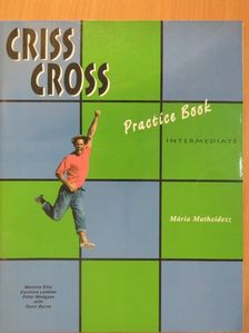 Mária Matheidesz - Criss Cross - Intermediate - Practice Book [antikvár]