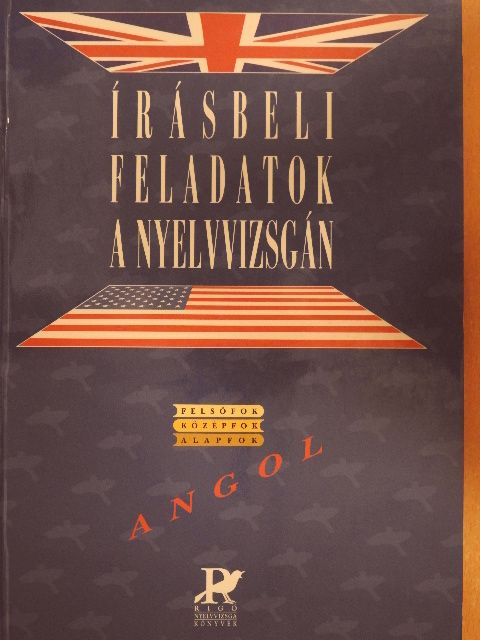 Dr. Fonyódi Jenő - Írásbeli feladatok a nyelvvizsgán - Angol [antikvár]