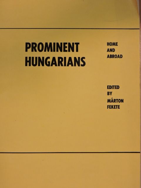 Fekete Márton - Prominent Hungarians [antikvár]
