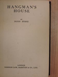Donn Byrne - Hangman's house [antikvár]