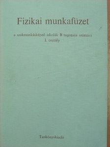 Fehér Imre - Fizikai munkafüzet [antikvár]