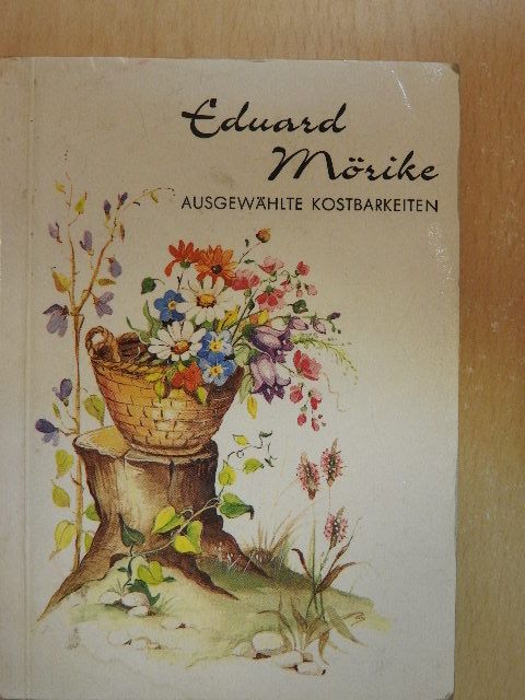 Eduard Mörike - Ausgewählte Kostbarkeiten [antikvár]