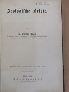 Dr. Gustav Jäger - Zoologische Briefe (gótbetűs) [antikvár]