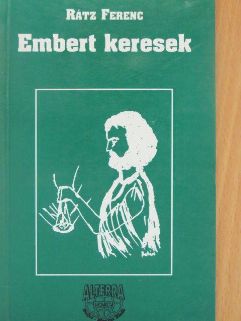 Rátz Ferenc - Embert keresek [antikvár]