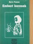 Rátz Ferenc - Embert keresek [antikvár]