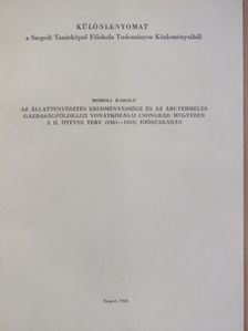 Moholi Károly - Az állattenyésztés eredményessége és az árutermelés gazdaságföldrajzi vonatkozásai Csongrád megyében a II. ötéves terv (1961-1965) időszakában [antikvár]