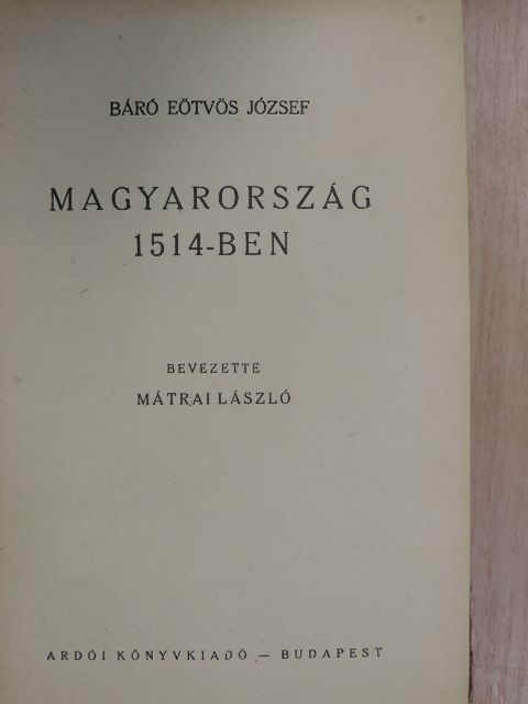Báró Eötvös József - Magyarország 1514-ben [antikvár]