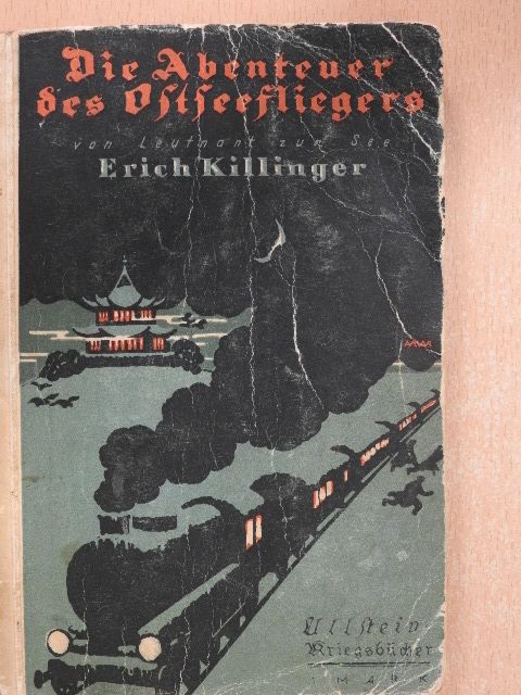 Erich Killinger - Die Abenteuer des Ostseefliegers (gótbetűs) [antikvár]