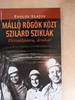 Paulus Alajos - Málló rögök közt szilárd sziklák [antikvár]