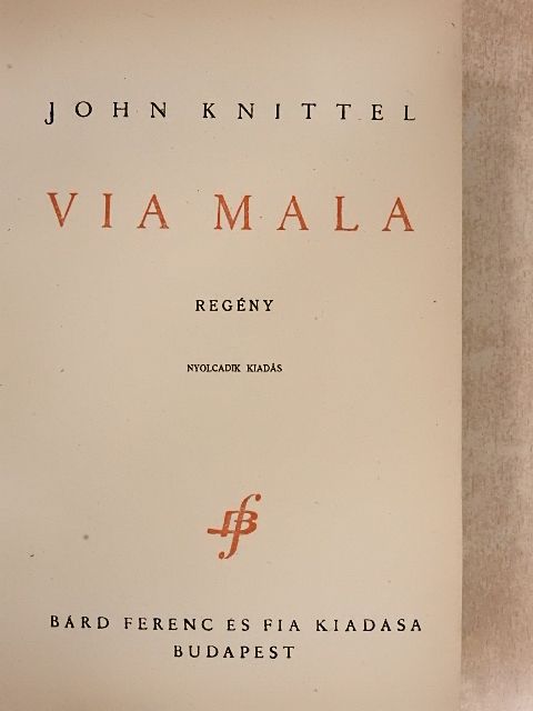 John Knittel - Via Mala [antikvár]