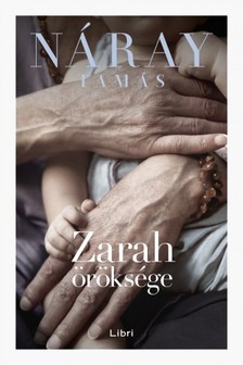 Náray Tamás - Zarah öröksége [eKönyv: epub, mobi]
