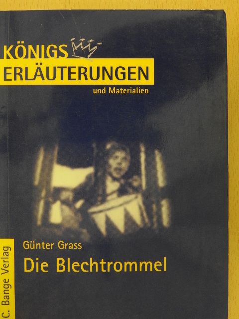 Rüdiger Bernhardt - Erläuterungen zu Günter Grass Die Blechtrommel [antikvár]