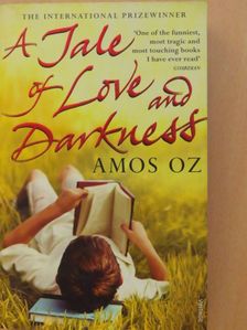 Amos Oz - A Tale of Love and Darkness [antikvár]