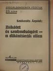Szakasits Árpád - Békéért és szabadságért - a diktatúrák ellen [antikvár]