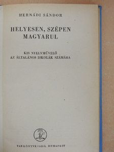 Hernádi Sándor - Helyesen, szépen magyarul [antikvár]