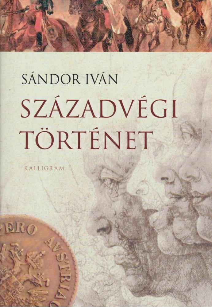 Sándor Iván - Századvégi történet [antikvár]