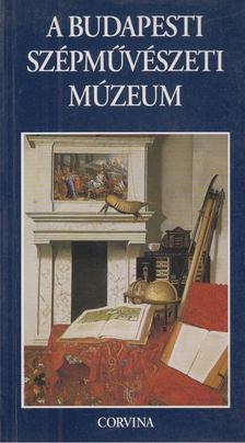BODNÁR SZILVIA - A Budapesti Szépművészeti Múzeum [antikvár]