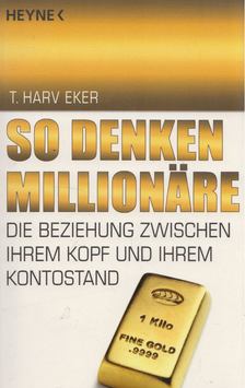 T. Harv Eker - So denken Millionäre [antikvár]