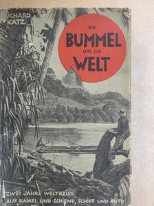 Richard Katz - Ein Bummel um die Welt [antikvár]
