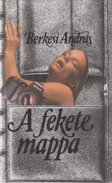 BERKESI ANDRÁS - A fekete mappa [antikvár]