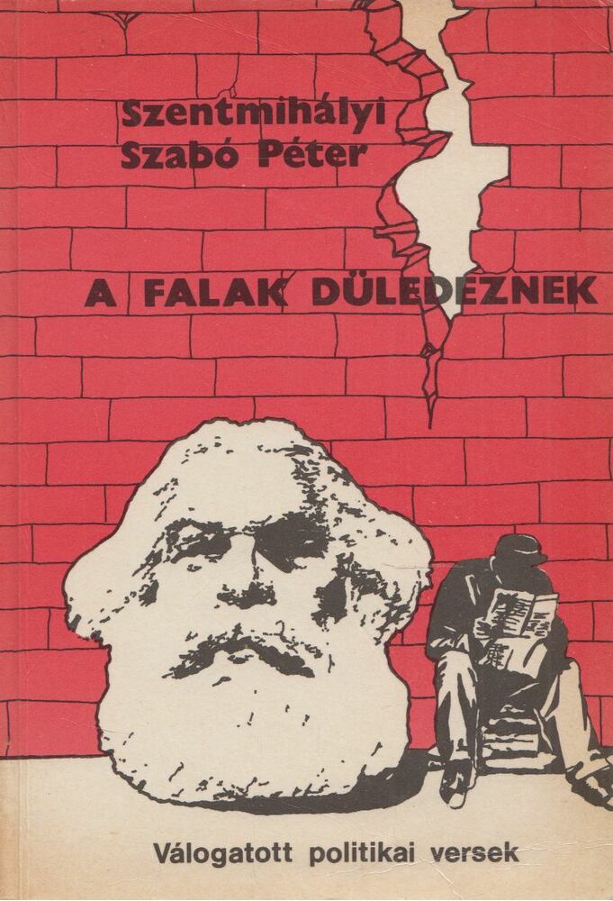 SZENTMIHÁLYI SZABÓ PÉTER - A falak düledeznek [antikvár]