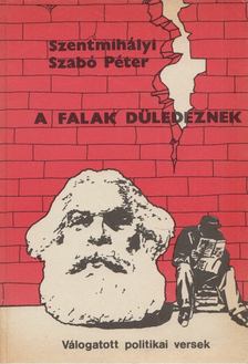 SZENTMIHÁLYI SZABÓ PÉTER - A falak düledeznek [antikvár]