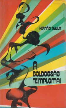 Hernádi Gyula - A boldogság templomai [antikvár]