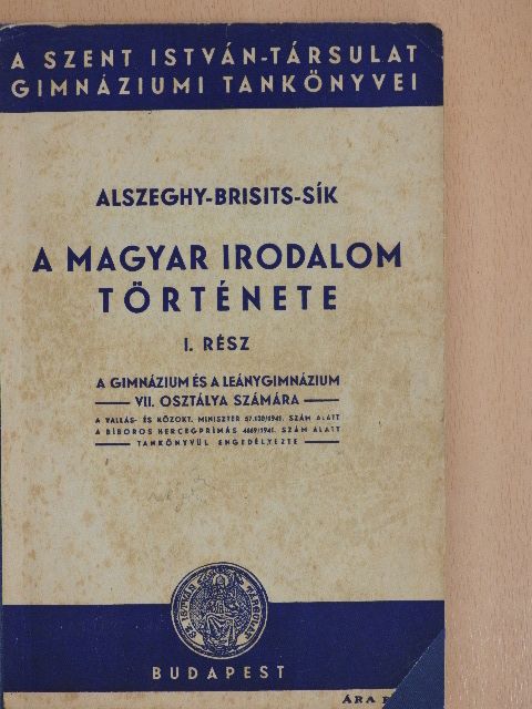 Alszeghy Zsolt - A magyar irodalom története I. [antikvár]