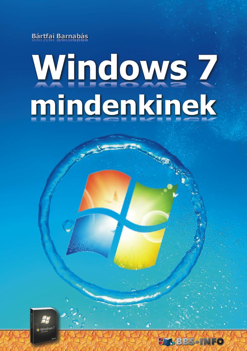 BÁRTFAI BARNABÁS - Windows 7 mindenkinek [eKönyv: pdf]