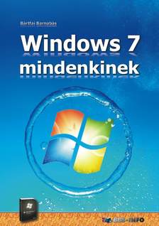 BÁRTFAI BARNABÁS - Windows 7 mindenkinek [eKönyv: pdf]